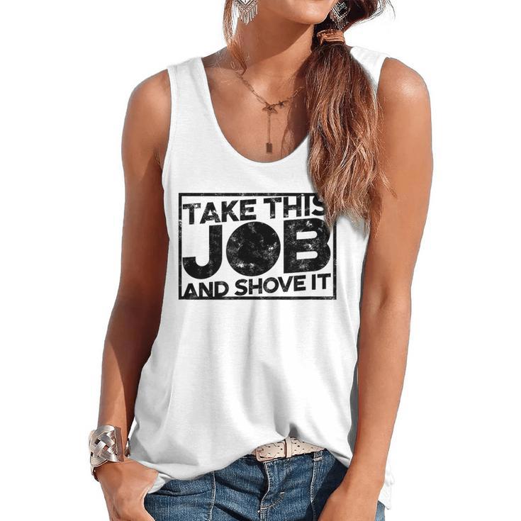 Take This Job And Shove It Teacher And Technician Work For Men Women Flowy Tank
