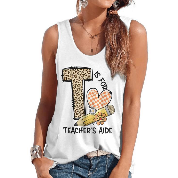 T Is For Teacher’s Aide Back To First Day Of School Leopard Men Women Girls Kids Flowy Tank