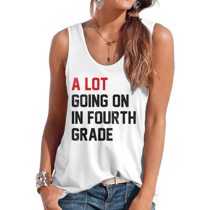 Teacher A Lot Going On In Fourth Grade Back To School Flowy Tank