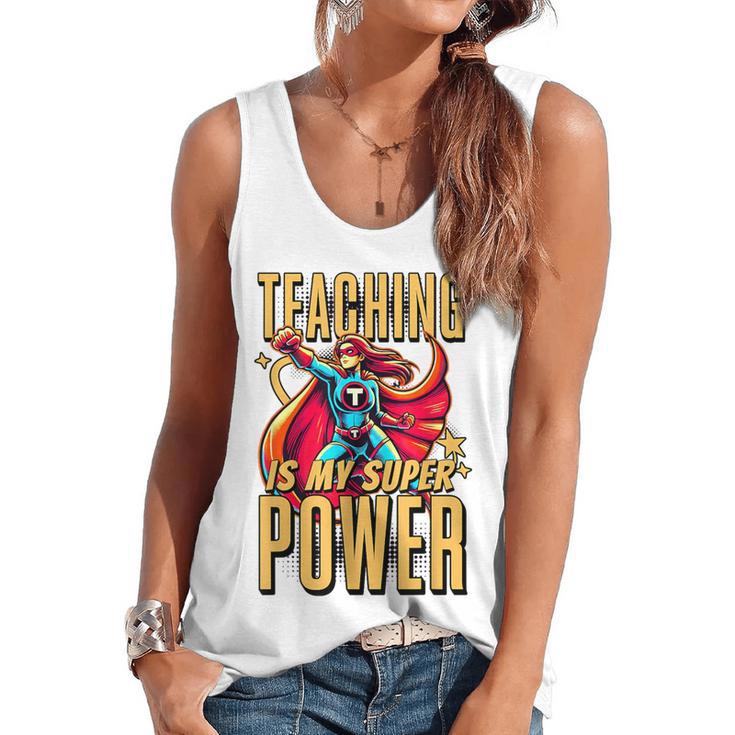 Teaching Is My Super Power Superhero Teacher Flowy Tank