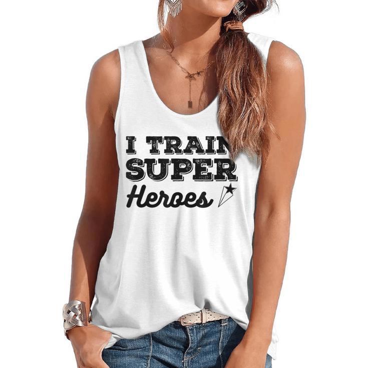 I Train Superheroes  For Teacher Coach Men Women Flowy Tank