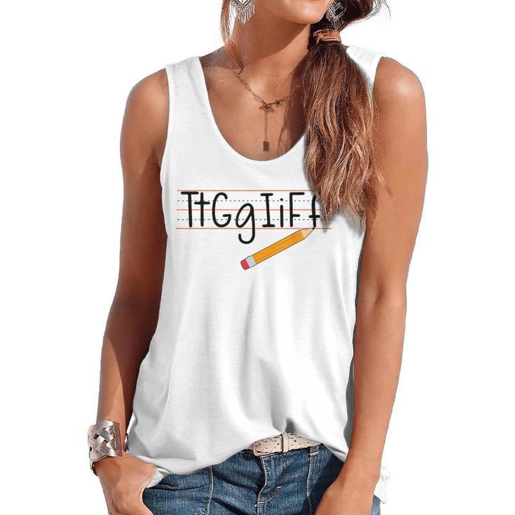 Tt Gg Ii Ff Tgif Teachers Students Tee Flowy Tank