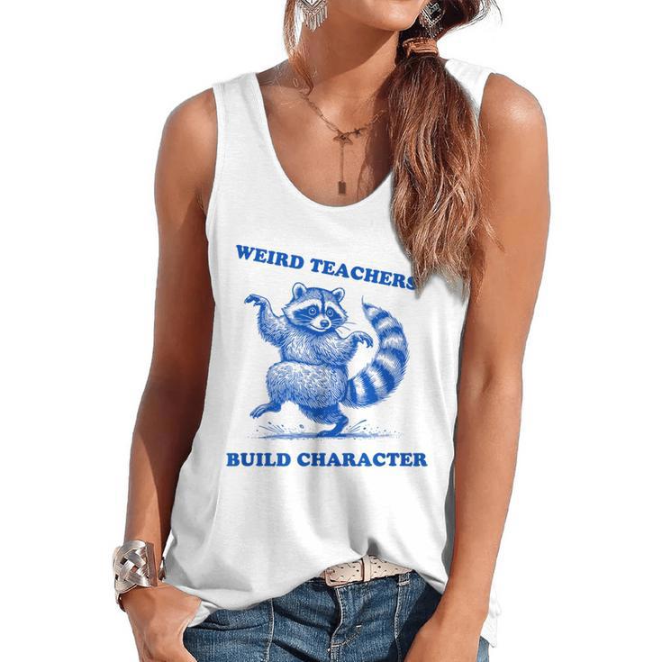 Weird Teachers Build Character Shirt Raccoon Dancing Flowy Tank