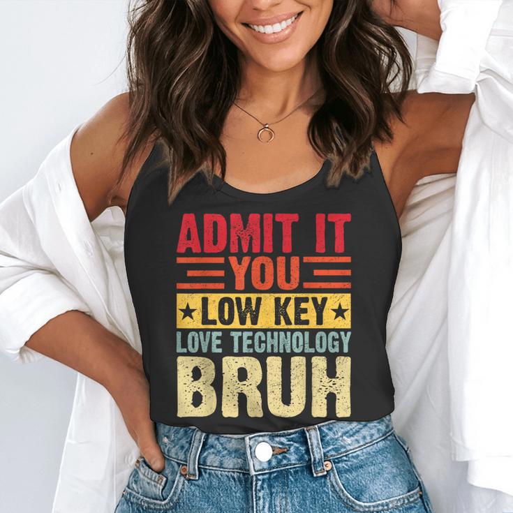 Admit It You Low Key Love Technology Bruh Teacher Kid Flowy Tank, funny gift Admit It You Low Key Love Technology Bruh Teacher Kid Flowy Tank, funny gift