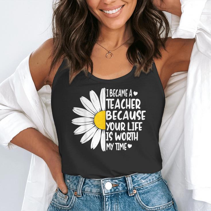 i Became a Teacher Because Your Life Is Worth My Time Flowy Tank, funny gift i Became a Teacher Because Your Life Is Worth My Time Flowy Tank, funny gift