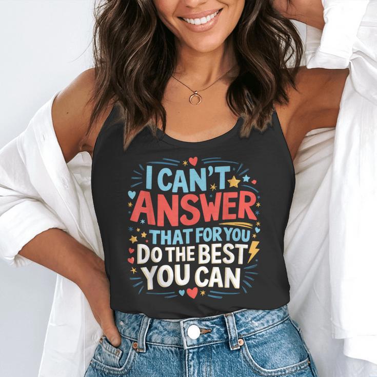 I Can't Answer That For You Staar Test Teacher Testing Day Flowy Tank, funny gift I Can't Answer That For You Staar Test Teacher Testing Day Flowy Tank, funny gift