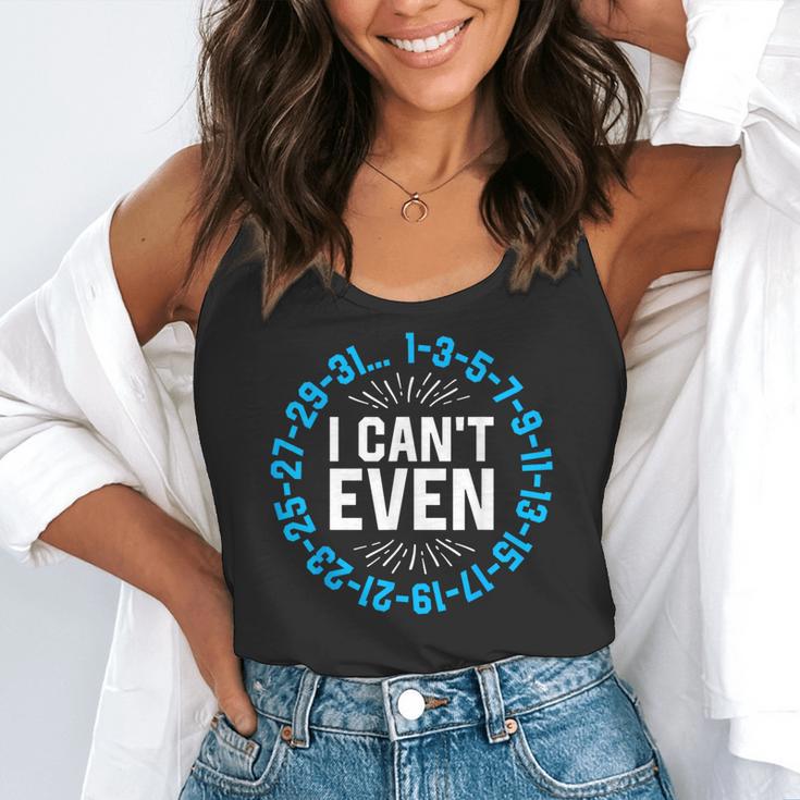 I Can't Even Math Science Teacher Mathematics Numbers Pun Flowy Tank, funny gift I Can't Even Math Science Teacher Mathematics Numbers Pun Flowy Tank, funny gift
