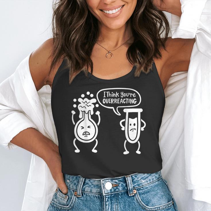 Chemistry Science Teacher I Think You'Re Overreacting Men Women Girls Kids Flowy Tank, funny gift