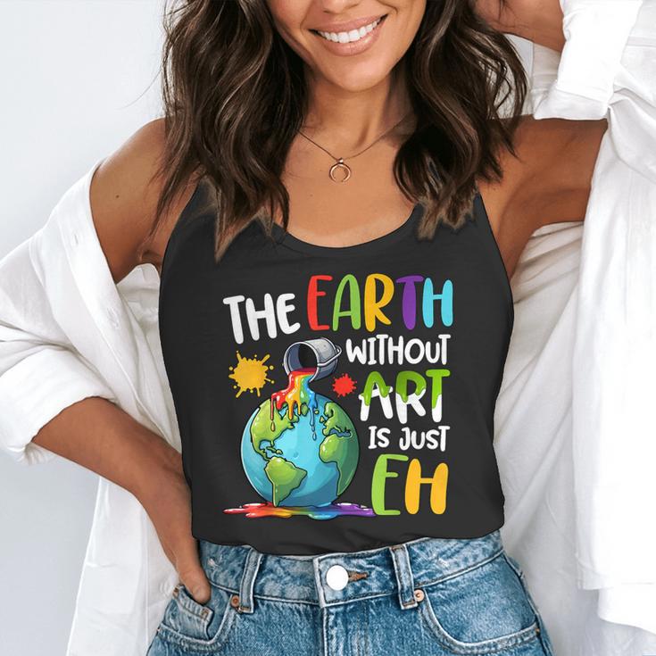 Earth Without Art Is Just Eh Artist Art Teacher Flowy Tank, funny gift Earth Without Art Is Just Eh Artist Art Teacher Flowy Tank, funny gift