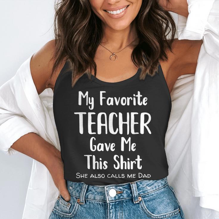 My Favorite Teacher Gave Me This Shirt Dad Daughter Flowy Tank, funny gift