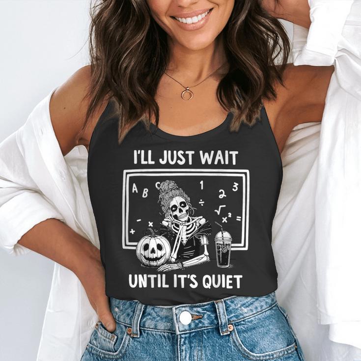 I'Ll Just Wait Until It's Quiet Halloween Teacher Mom Flowy Tank, funny gift