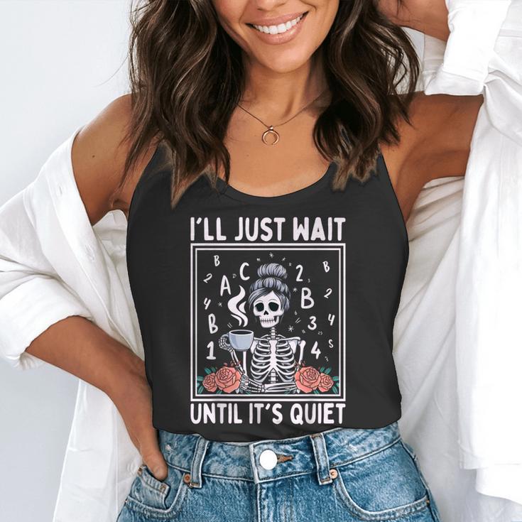 I'Ll Just Wait Until It's Quiet Skeleton Coffee Teacher Flowy Tank, funny gift I'Ll Just Wait Until It's Quiet Skeleton Coffee Teacher Flowy Tank, funny gift