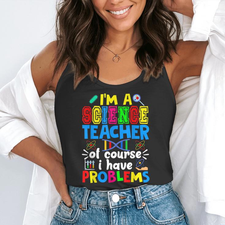 I'm Science Teacher Of Course I Have Problems Back To School Men Women Flowy Tank, funny gift