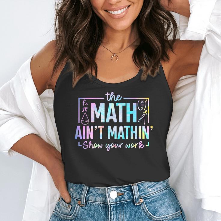 The Math Ain't Mathin Math Teacher Flowy Tank, funny gift The Math Ain't Mathin Math Teacher Flowy Tank, funny gift
