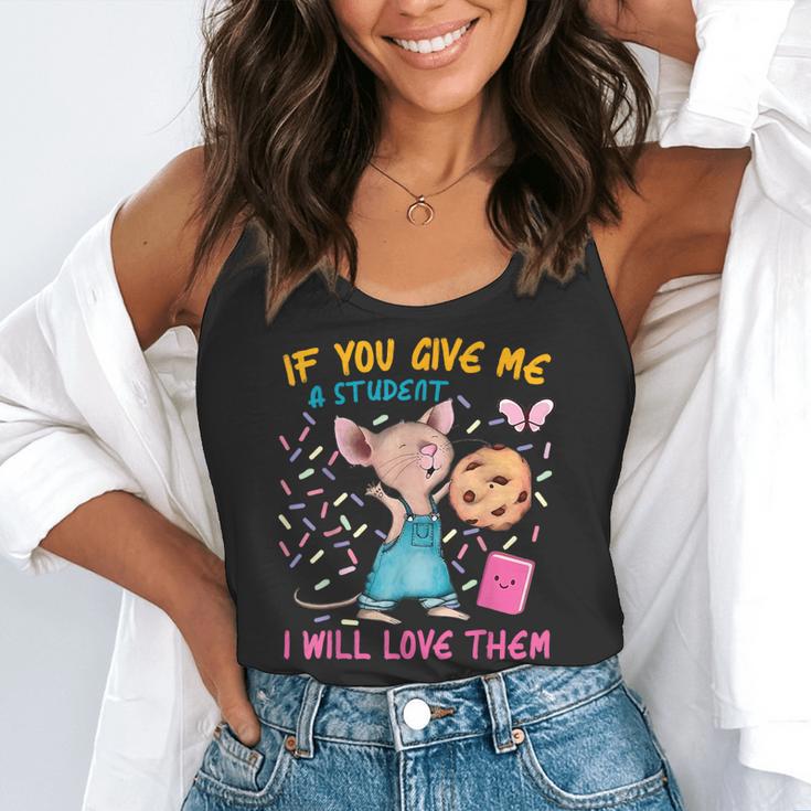 Mouse Teacher If You Give Me A Student I Will Love Them Flowy Tank, funny gift