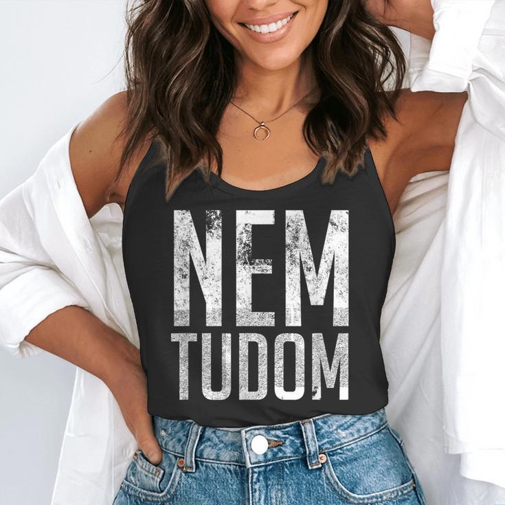 Nem Tudom Hungarian Teacher I Don't Know Men Women Girls Kids T-Shirt Flowy Tank, funny gift Nem Tudom Hungarian Teacher I Don't Know Men Women Girls Kids T-Shirt Flowy Tank, funny gift