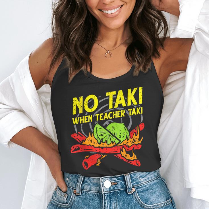No Taki When Teacher Taki Education Classroom Teacher For Men Women Girls Kids Flowy Tank, funny gift