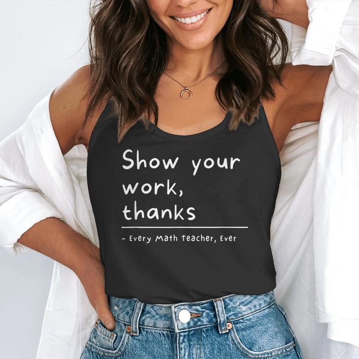 Show Your Work Thanks Math Teacher Flowy Tank, funny gift