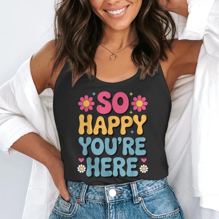 So Happy You’Re Here Groovy Retro Positivity Women Teacher Flowy Tank, funny gift So Happy You’Re Here Groovy Retro Positivity Women Teacher Flowy Tank, funny gift