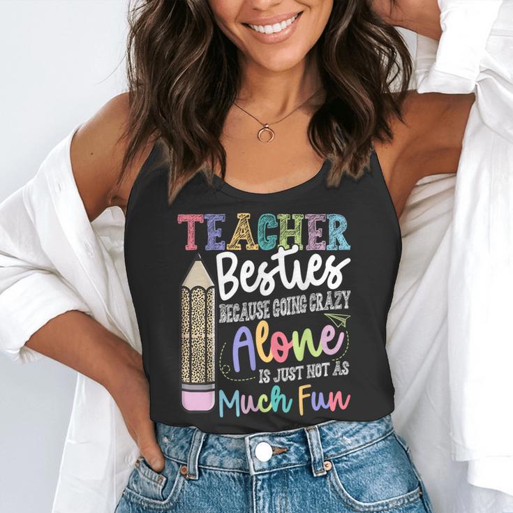 Teacher Besties Because Going Crazy Alone Is Not As Much Fun Flowy Tank, funny gift