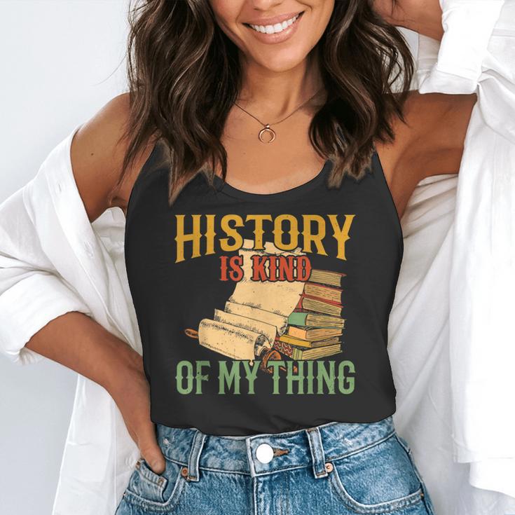 History Is Kind Of My Thing Historian Historic Teacher Job Flowy Tank, funny gift