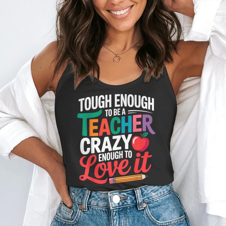 Tough Enough To Be A Teacher Crazy Enough To Love It Flowy Tank, funny gift