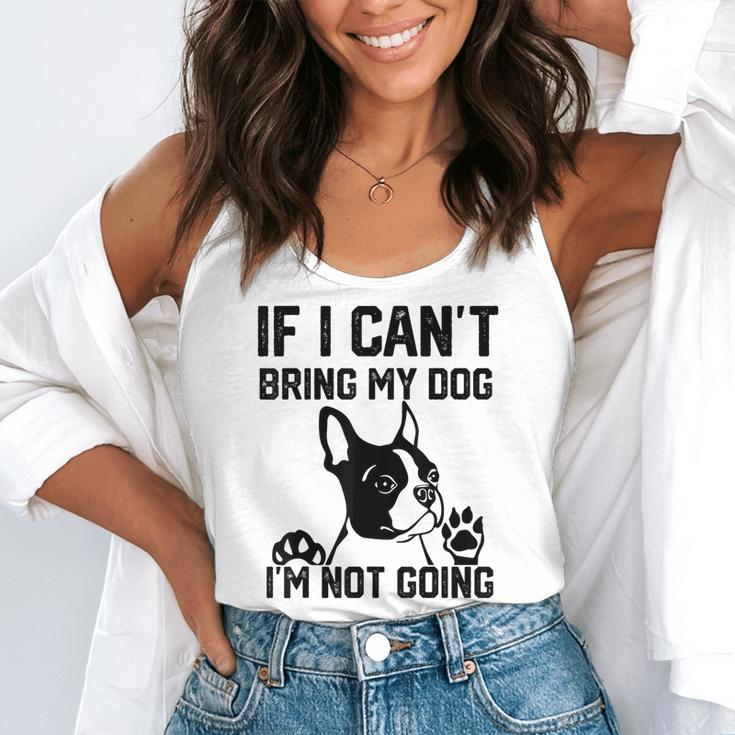 Boston Terrier If I Can't Bring My Dog I'm Not Going Men Women Kids Flowy Tank, funny gift