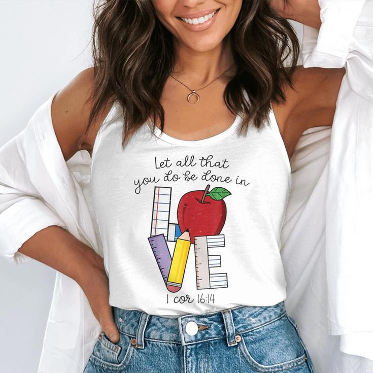 Let All That You Do Be Done In Love Christian Teacher Flowy Tank, funny gift