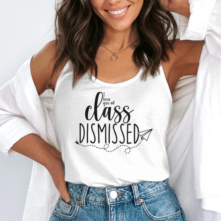 I Love You All Class Dismissed Teacher Last Day Of School Flowy Tank, funny gift