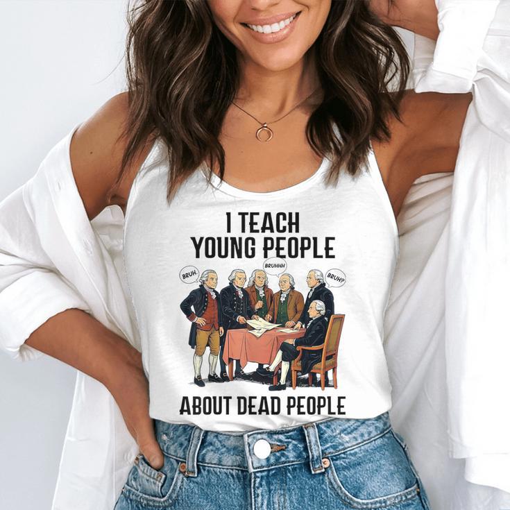 I Teach Young People About Dead-People History Teachers Flowy Tank, funny gift I Teach Young People About Dead-People History Teachers Flowy Tank, funny gift