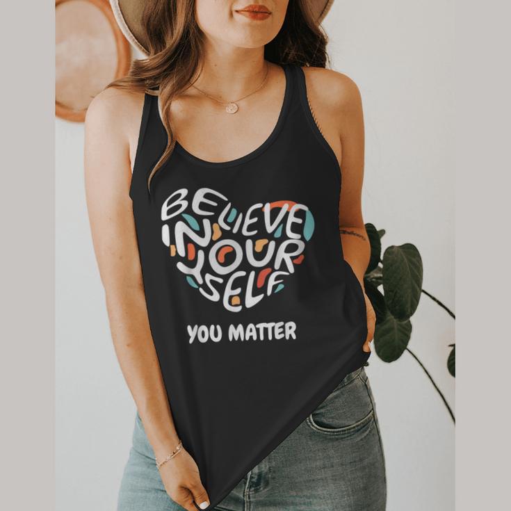 Believe In Yourself YOU MATTER Teachers Big Heart Flowy Tank, funny design Believe In Yourself YOU MATTER Teachers Big Heart Flowy Tank, funny design