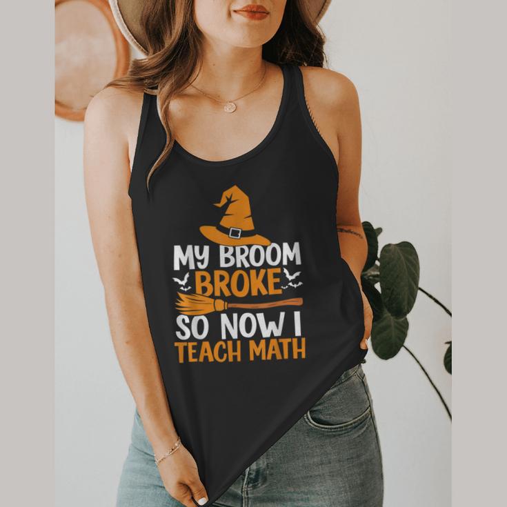 My Broom Broke So Now I Teach Math Teacher Halloween Flowy Tank, funny design My Broom Broke So Now I Teach Math Teacher Halloween Flowy Tank, funny design
