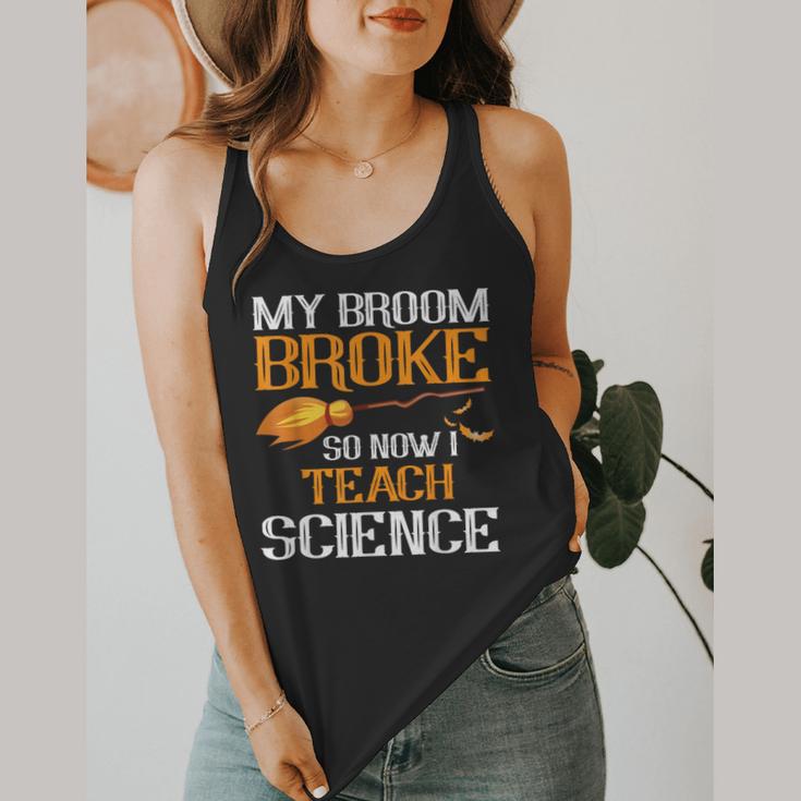 My Broom Broke So Now I Teach Science Teacher Halloween Flowy Tank, funny design My Broom Broke So Now I Teach Science Teacher Halloween Flowy Tank, funny design
