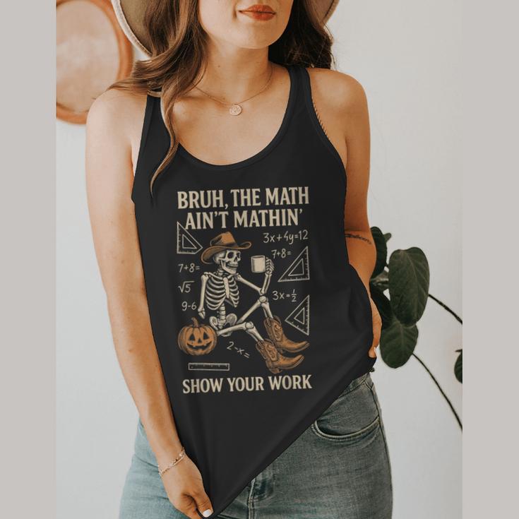 Bruh The Math Ain’t Mathin Halloween Skeleton Math Teacher Flowy Tank, funny design