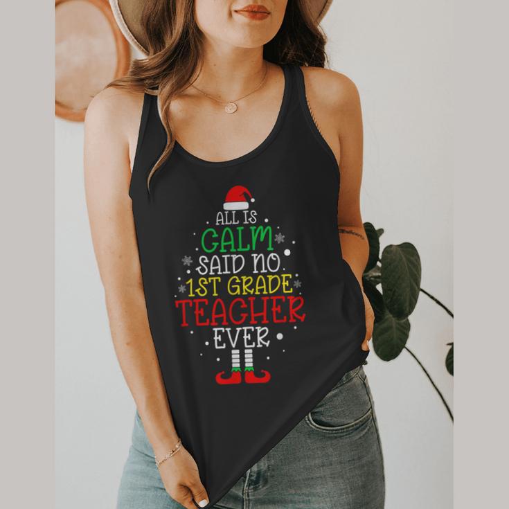All Is Calm Said No 1st Grade Teacher Ever Christmas Teacher Flowy Tank, funny design