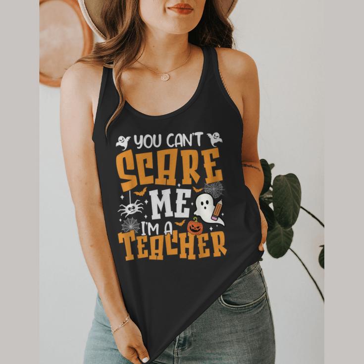 You Can't Scare Me I'm A Teacher Halloween Spooky Season Flowy Tank, funny design You Can't Scare Me I'm A Teacher Halloween Spooky Season Flowy Tank, funny design