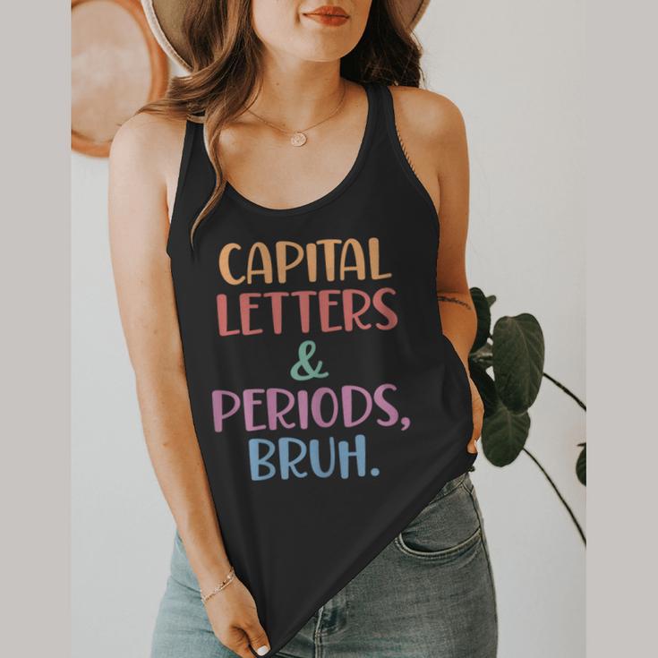 Capital Letters And Periods Bruh Bruh Teacher Women Flowy Tank, funny design Capital Letters And Periods Bruh Bruh Teacher Women Flowy Tank, funny design