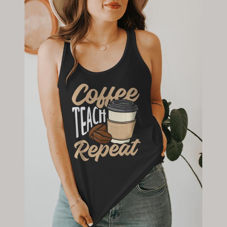 Coffee Teach Repeat Teacher Flowy Tank, funny design Coffee Teach Repeat Teacher Flowy Tank, funny design