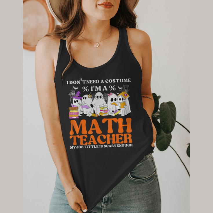 I Don't Need A Costume I'm A Math Teacher Halloween Women Flowy Tank, funny design I Don't Need A Costume I'm A Math Teacher Halloween Women Flowy Tank, funny design