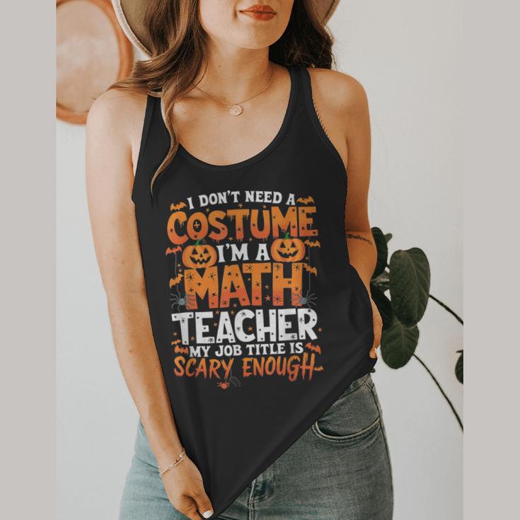 I Don't Need a Costume I'm a Math Teacher Retro Halloween Flowy Tank, funny design
