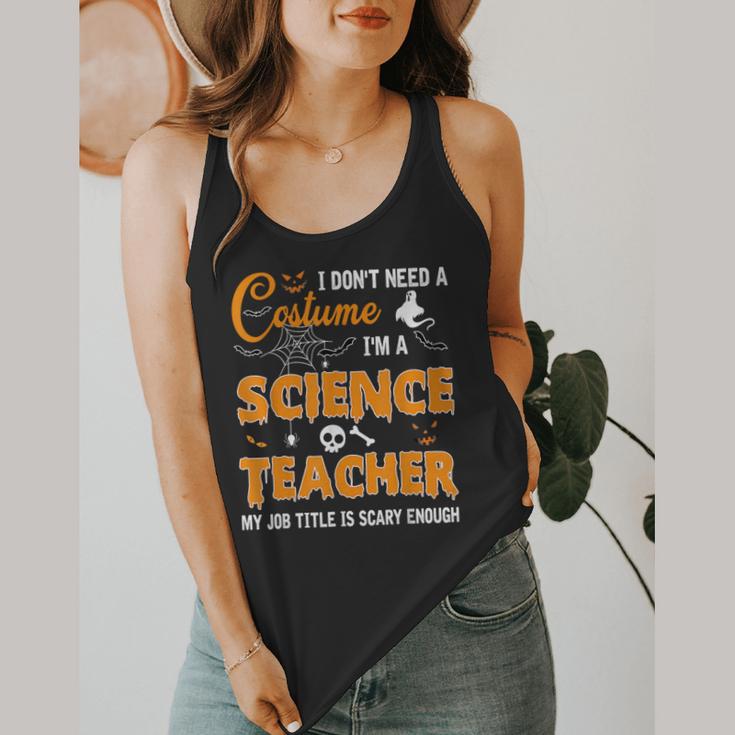 I Don't Need A Costume I'm A Science Teacher Halloween For Men Women Flowy Tank, funny design I Don't Need A Costume I'm A Science Teacher Halloween For Men Women Flowy Tank, funny design