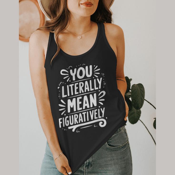English Teacher Grammar Police Language Nerd You Literally Mean Figuratively V-Neck Modern Short Sleeve Small Flowy Tank, funny design English Teacher Grammar Police Language Nerd You Literally Mean Figuratively V-Neck Modern Short Sleeve Small Flowy Tank, funny design