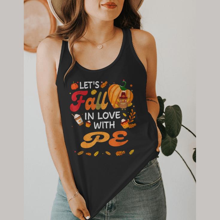 Lets Fall In Love With PE Teacher Thanksgiving Flowy Tank, funny design Lets Fall In Love With PE Teacher Thanksgiving Flowy Tank, funny design