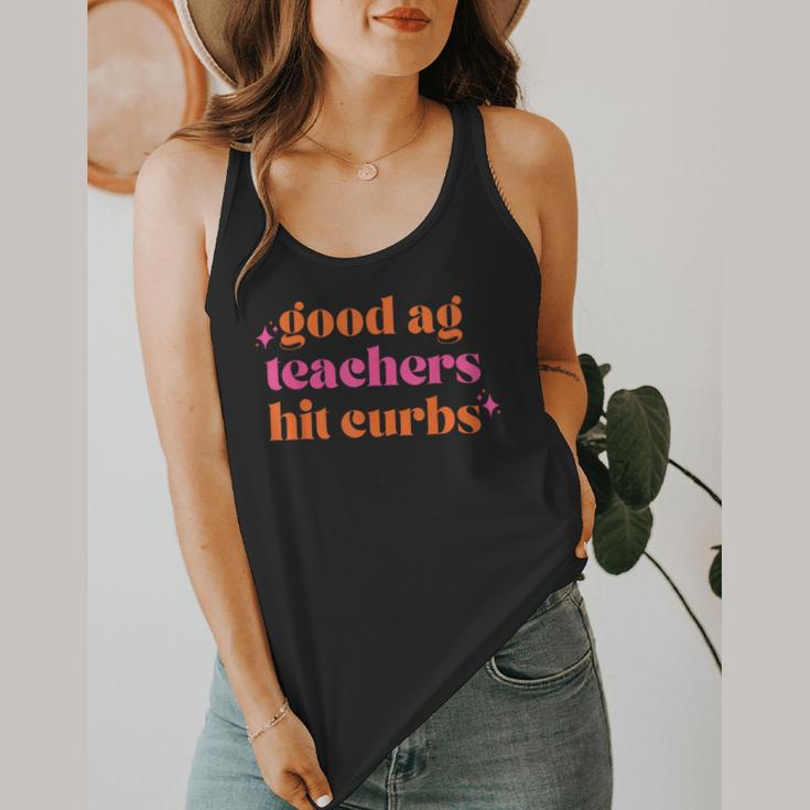 Good Ag Teachers Hit Curbs Teacher Apparel Flowy Tank, funny design Good Ag Teachers Hit Curbs Teacher Apparel Flowy Tank, funny design