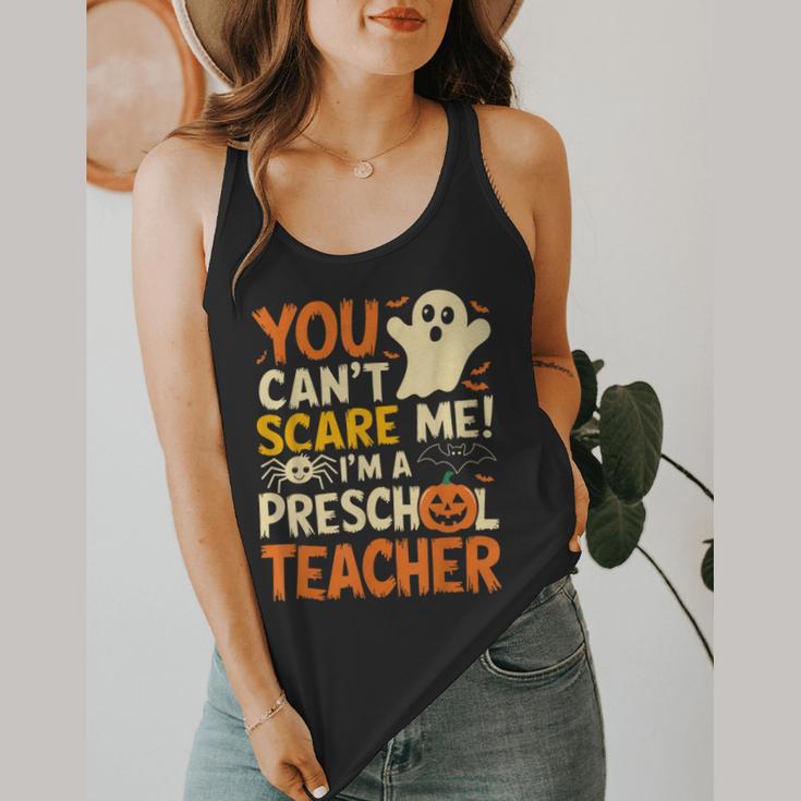 Halloween Preschool Teacher You Can't Scare Me Im A Teacher Flowy Tank, funny design