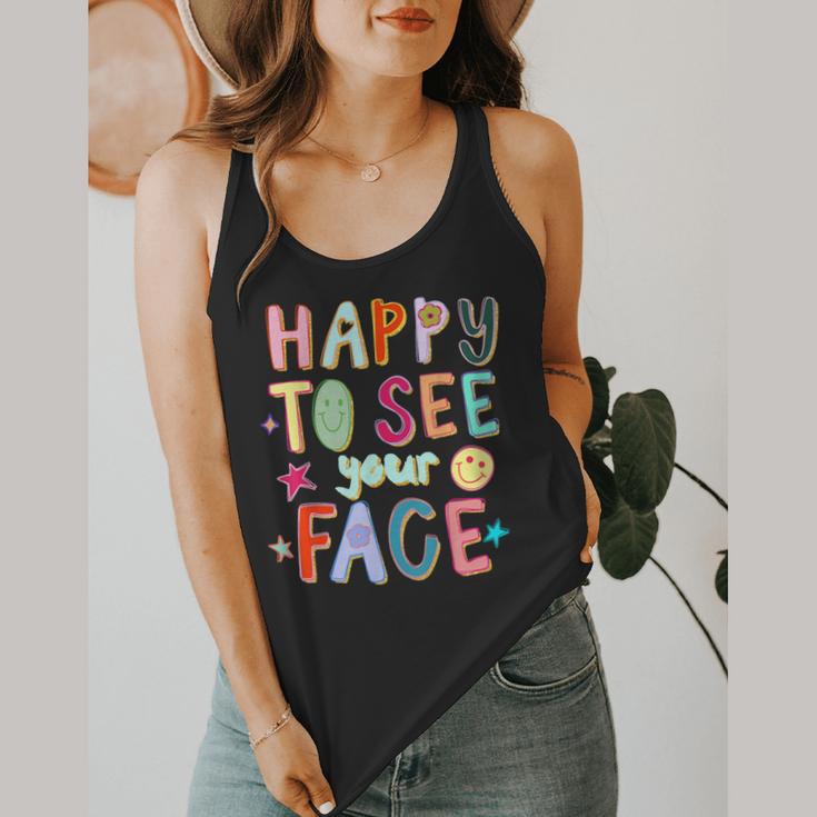 Happy To See Your Face Teacher Retro Back To School Flowy Tank, funny design Happy To See Your Face Teacher Retro Back To School Flowy Tank, funny design
