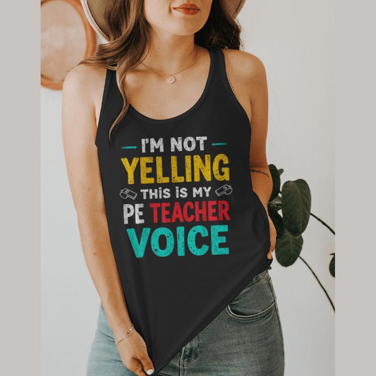 I’m Not Yelling This Is My PE School Teacher Voice I Teach Flowy Tank, funny design I’m Not Yelling This Is My PE School Teacher Voice I Teach Flowy Tank, funny design