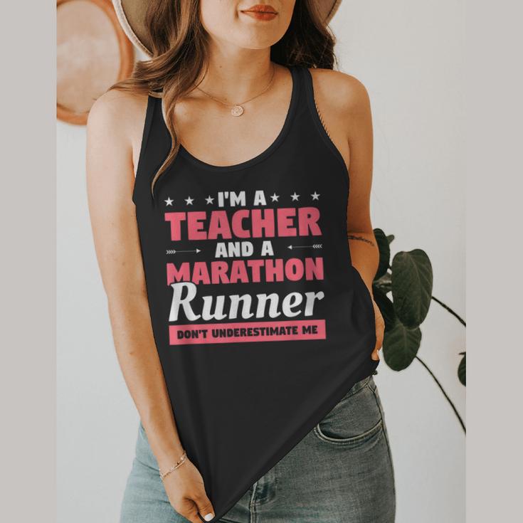 I'm A Teacher And A Marathon Runner Don't Underestimate Me Men Women Flowy Tank, funny design