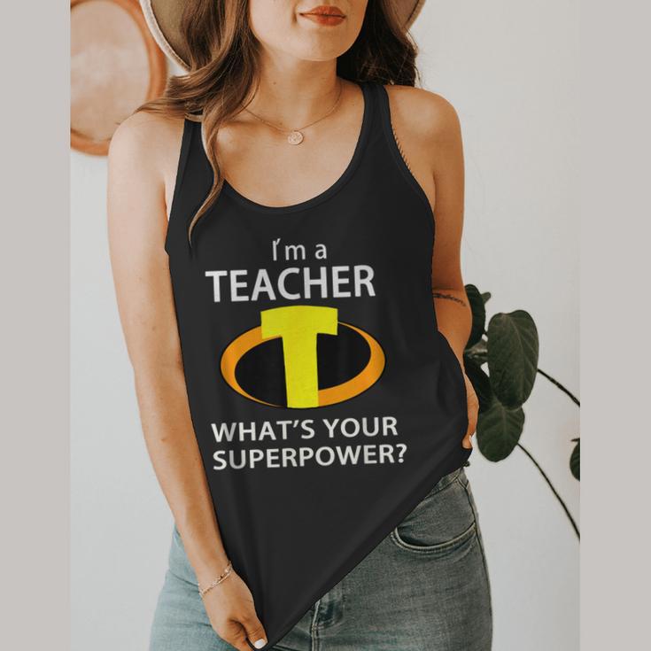 I'm a Teacher What's Your Superpower Teacher Flowy Tank, funny design I'm a Teacher What's Your Superpower Teacher Flowy Tank, funny design