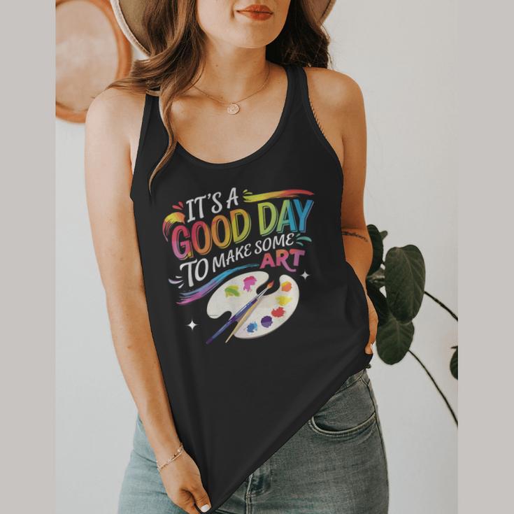 It's A Good Day To Make Some Art Artist Drawing Teacher Flowy Tank, funny design